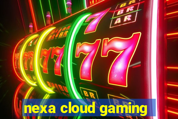 nexa cloud gaming